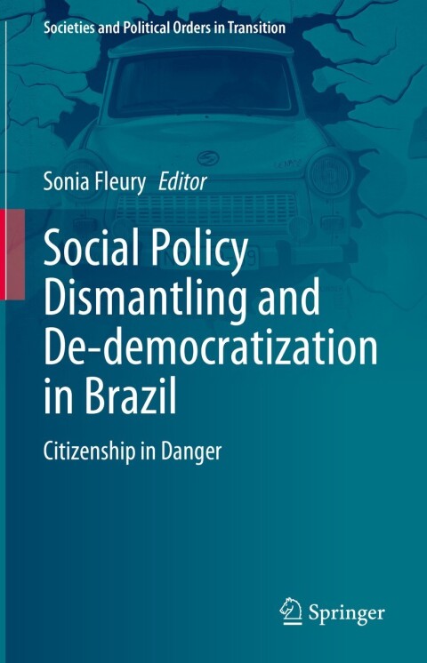 Cover image for book Social Policy Dismantling and De-democratization in Brazil