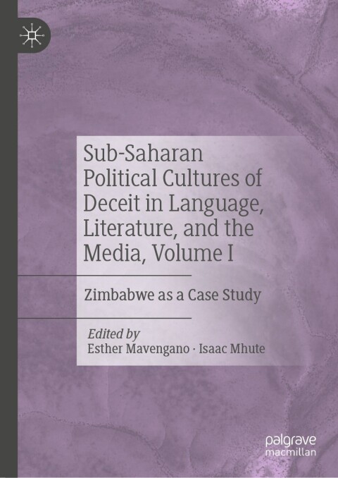 Cover image for book Sub-Saharan Political Cultures of Deceit in Language, Literature, and the Media, Volume I