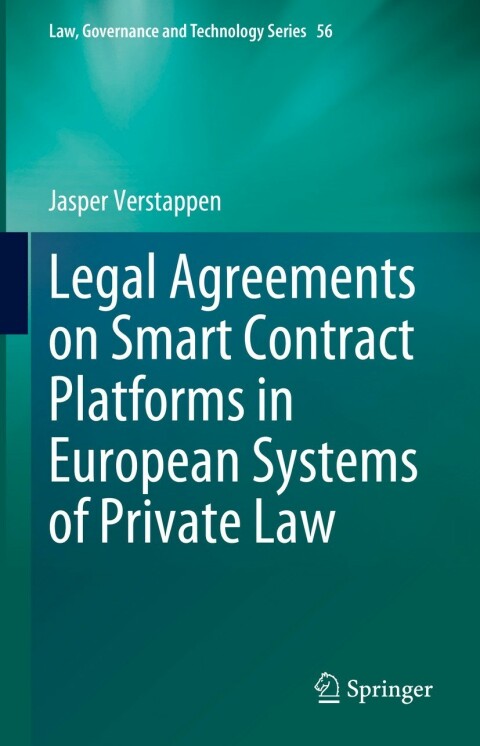 Cover image for book Legal Agreements on Smart Contract Platforms in European Systems of Private Law
