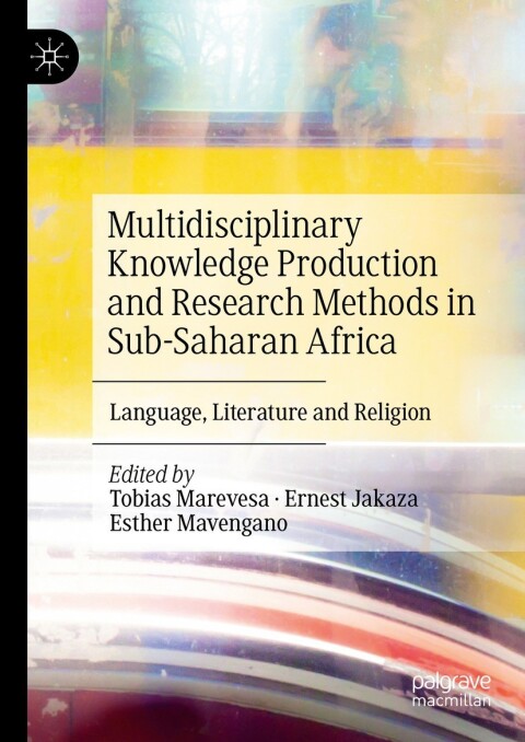 Cover image for book Multidisciplinary Knowledge Production and Research Methods in Sub-Saharan Africa
