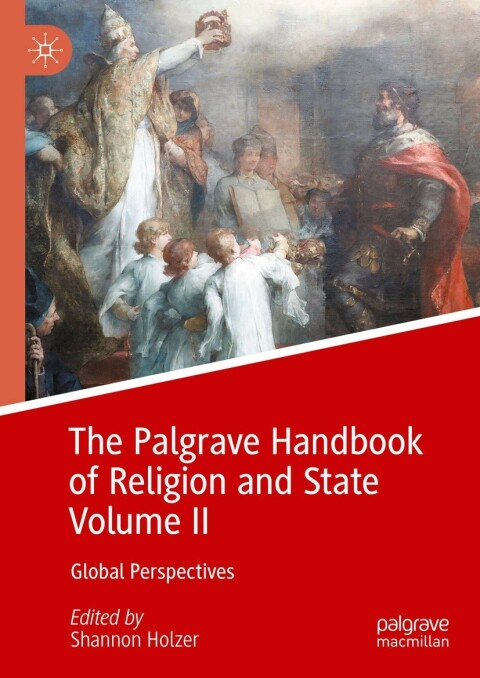 Cover image for book The Palgrave Handbook of Religion and State Volume II