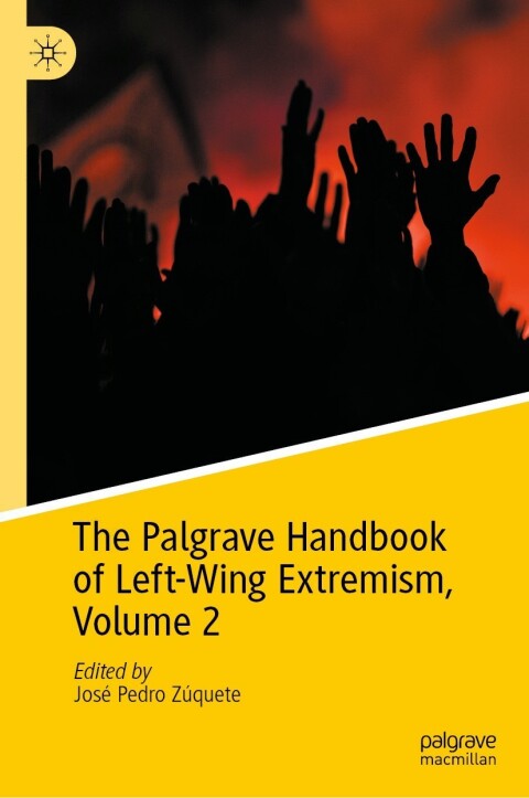 Cover image for book The Palgrave Handbook of Left-Wing Extremism, Volume 2