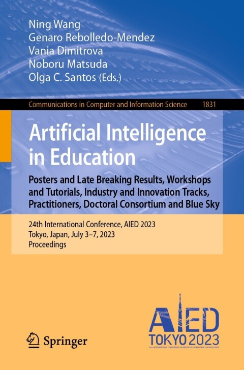 Cover image for book Artificial Intelligence in Education. Posters and Late Breaking Results, Workshops and Tutorials, Industry and Innovation Tracks, Practitioners, Doctoral Consortium and Blue Sky