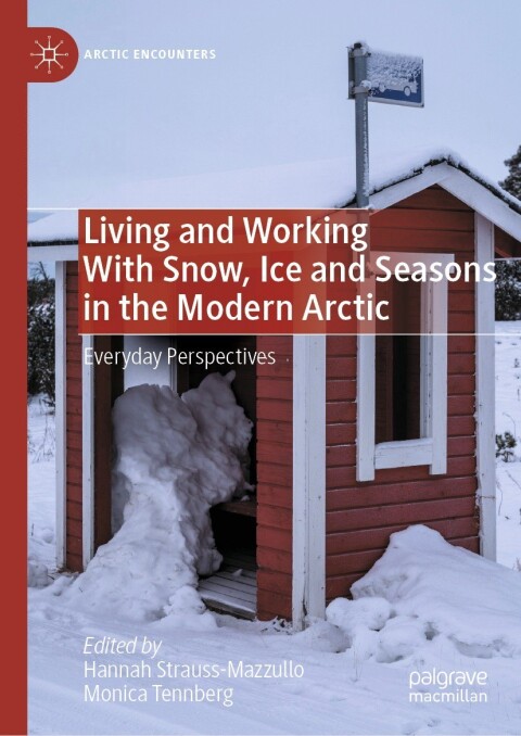 Cover image for book Living and Working With Snow, Ice and Seasons in the Modern Arctic