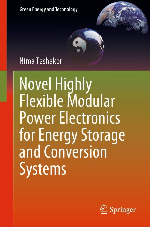 Novel Highly Flexible Modular Power Electronics for Energy Storage and Conversion Systems 