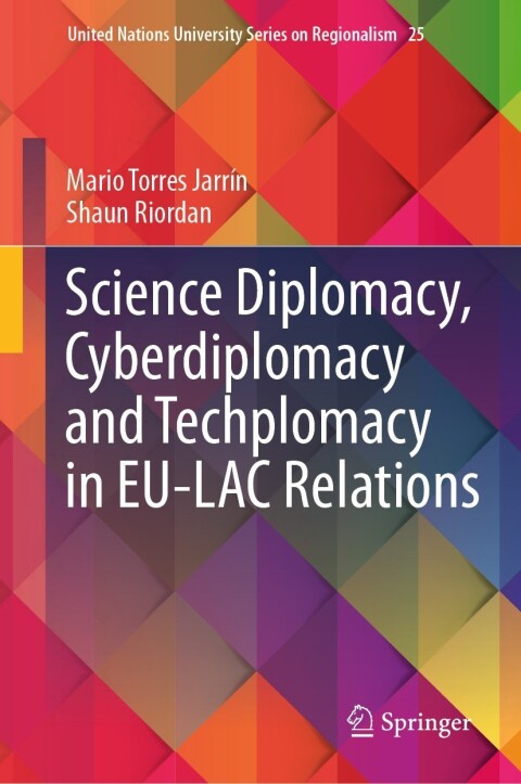 Cover image for book Science Diplomacy, Cyberdiplomacy and Techplomacy in EU-LAC Relations