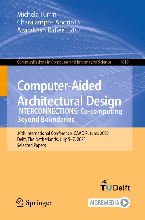 Cover image for book Computer-Aided Architectural Design. INTERCONNECTIONS: Co-computing Beyond Boundaries