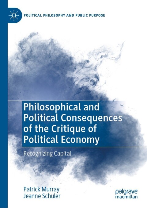 Cover image for book Philosophical and Political Consequences of the Critique of Political Economy
