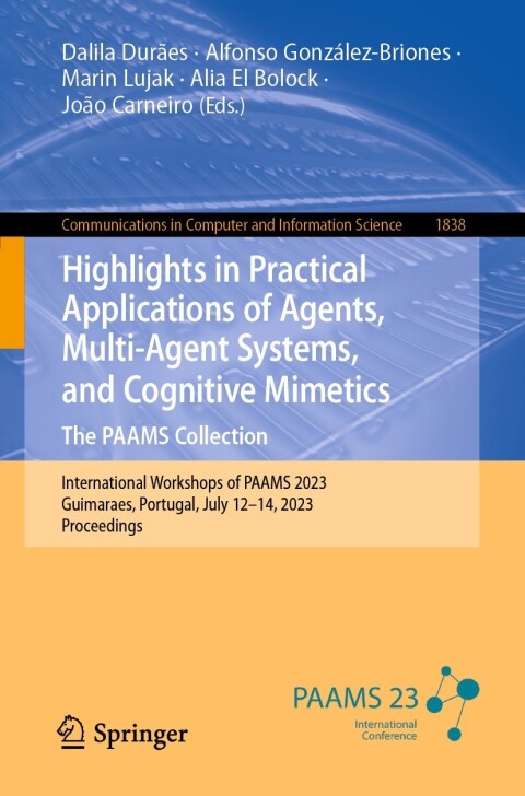 Cover image for book Highlights in Practical Applications of Agents, Multi-Agent Systems, and Cognitive Mimetics. The PAAMS Collection