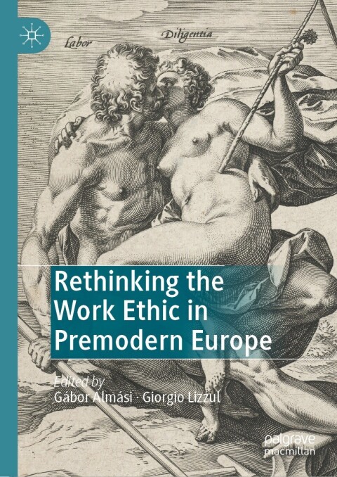 Cover image for book Rethinking the Work Ethic in Premodern Europe
