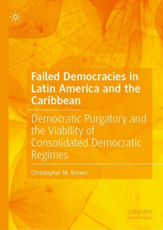 Failed Democracies in Latin America and the Caribbean