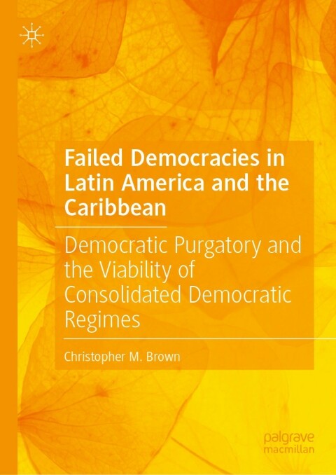 Cover image for book Failed Democracies in Latin America and the Caribbean