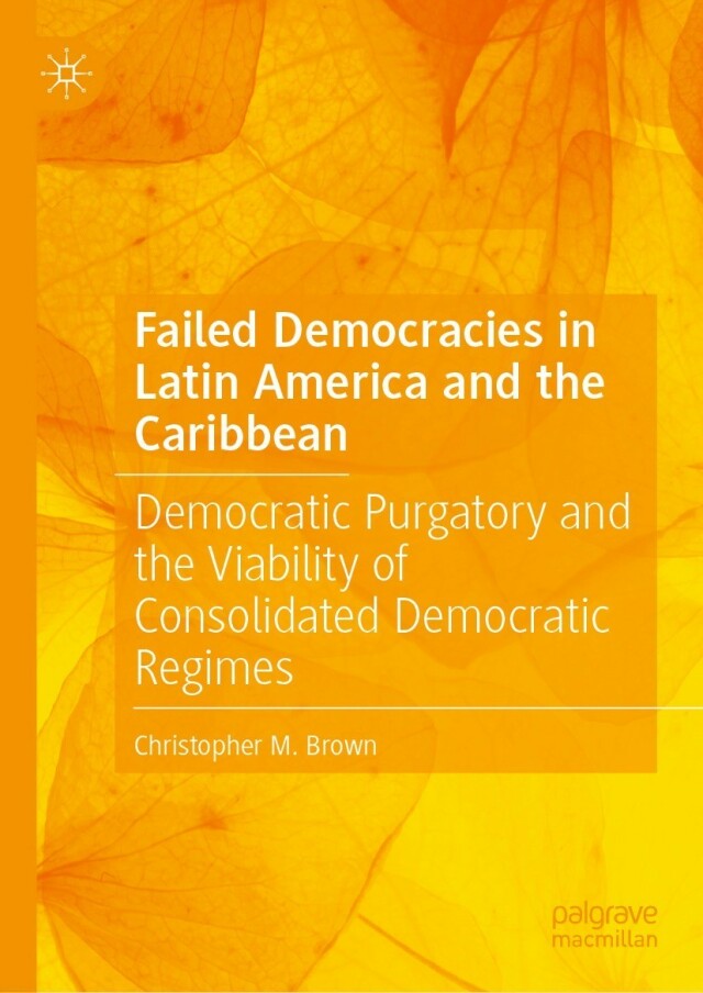 Failed Democracies in Latin America and the Caribbean