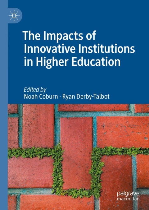 Cover image for book The Impacts of Innovative Institutions in Higher Education