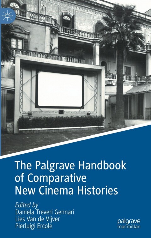 Cover image for book The Palgrave Handbook of Comparative New Cinema Histories