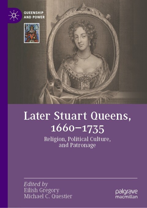 Cover image for book Later Stuart Queens, 1660–1735