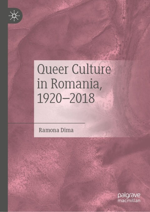 Cover image for book Queer Culture in Romania, 1920–2018