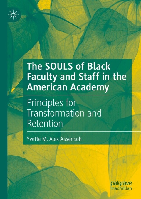 Cover image for book The SOULS of Black Faculty and Staff in the American Academy