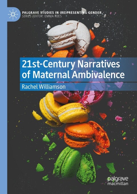 Cover image for book 21st-Century Narratives of Maternal Ambivalence