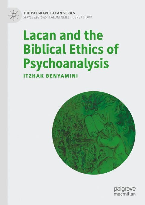 Cover image for book Lacan and the Biblical Ethics of Psychoanalysis