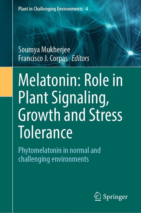 Cover image for book Melatonin: Role in Plant Signaling, Growth and Stress Tolerance