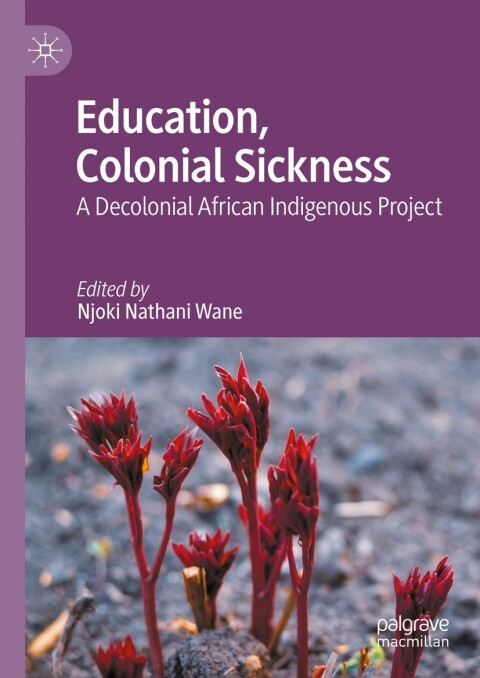 Cover image for book Education, Colonial Sickness