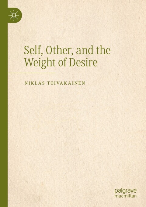 Cover image for book Self, Other, and the Weight of Desire