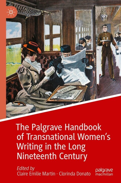 Cover image for book The Palgrave Handbook of Transnational Women’s Writing in the Long Nineteenth Century