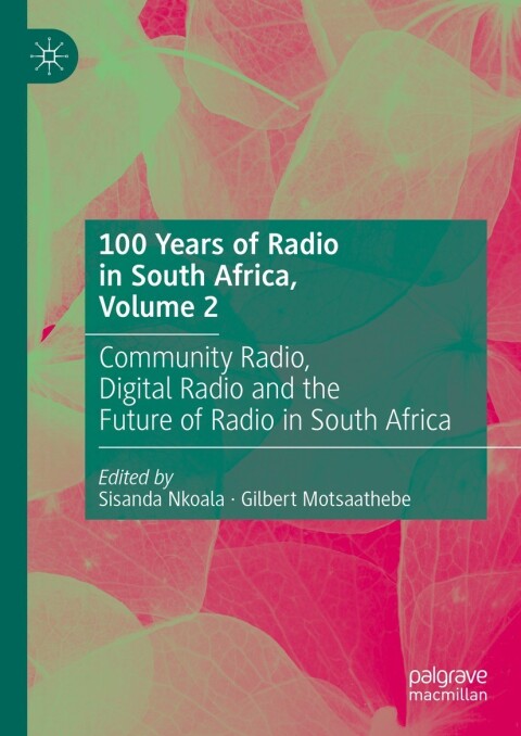 Cover image for book 100 Years of Radio in South Africa, Volume 2