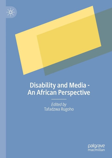 Cover image for book Disability and Media - An African Perspective