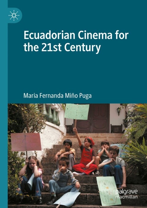 Cover image for book Ecuadorian Cinema for the 21st Century