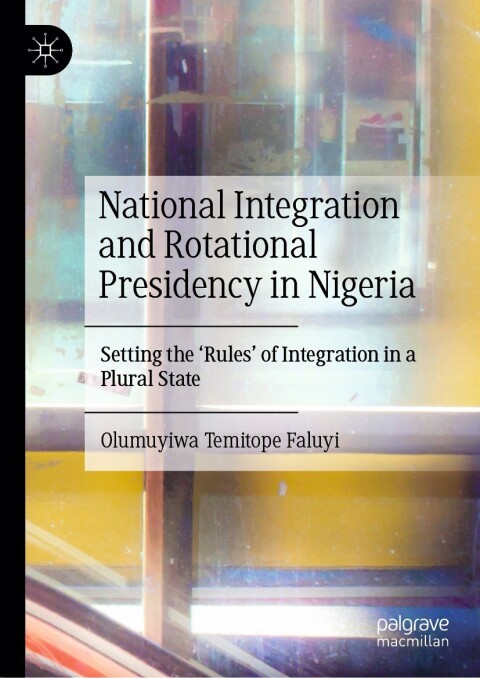Cover image for book National Integration and Rotational Presidency in Nigeria