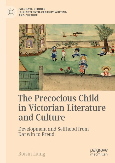 Cover image for book The Precocious Child in Victorian Literature and Culture