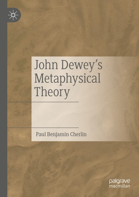 John Dewey's Metaphysical Theory 