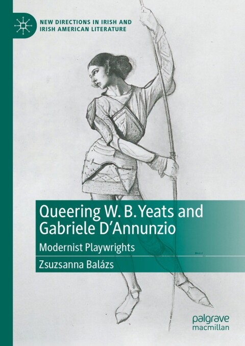 Cover image for book Queering W. B. Yeats and Gabriele D’Annunzio