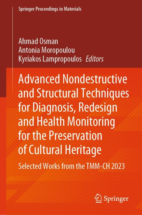 Cover image for book Advanced Nondestructive and Structural Techniques for Diagnosis, Redesign and Health Monitoring for the Preservation of Cultural Heritage