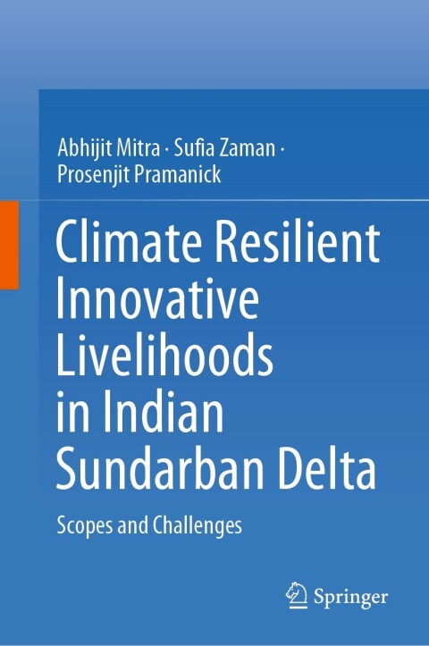 Cover image for book Climate Resilient Innovative Livelihoods in Indian Sundarban Delta