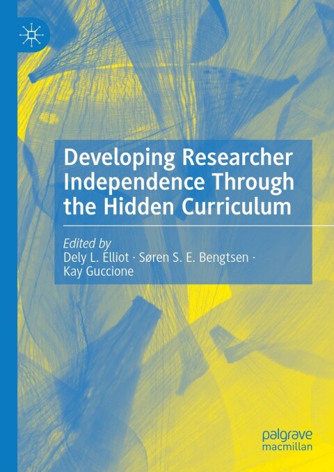 Cover image for book Developing Researcher Independence Through the Hidden Curriculum