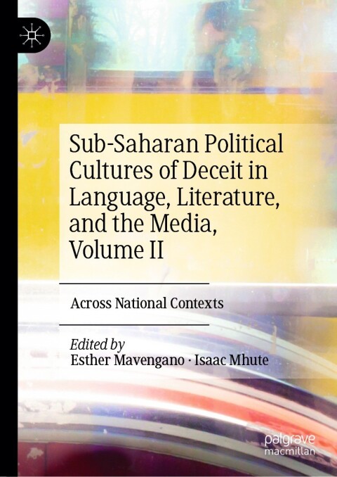 Cover image for book Sub-Saharan Political Cultures of Deceit in Language, Literature, and the Media, Volume II