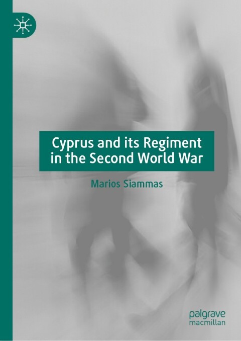 Cover image for book Cyprus and its Regiment in the Second World War