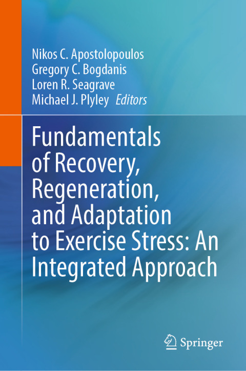 Cover image for book Fundamentals of Recovery, Regeneration, and Adaptation to Exercise Stress: An Integrated Approach