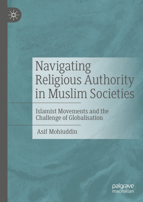 Cover image for book Navigating Religious Authority in Muslim Societies