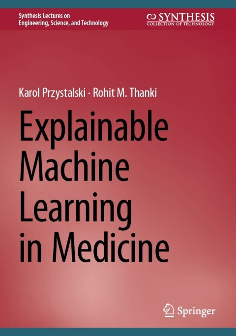 Explainable Machine Learning in Medicine 