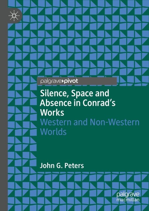 Silence, Space and Absence in Conrad's Works 