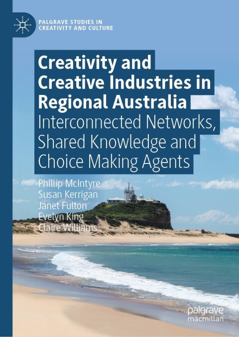 Creativity and Creative Industries in Regional Australia 