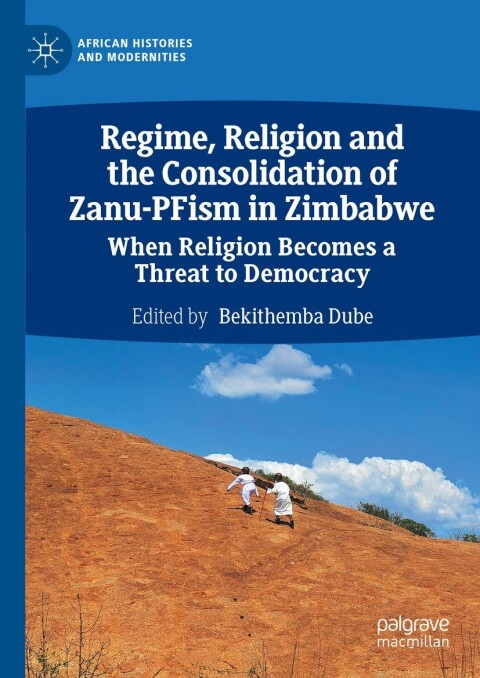 Cover image for book Regime, Religion and the Consolidation of Zanu-PFism in Zimbabwe