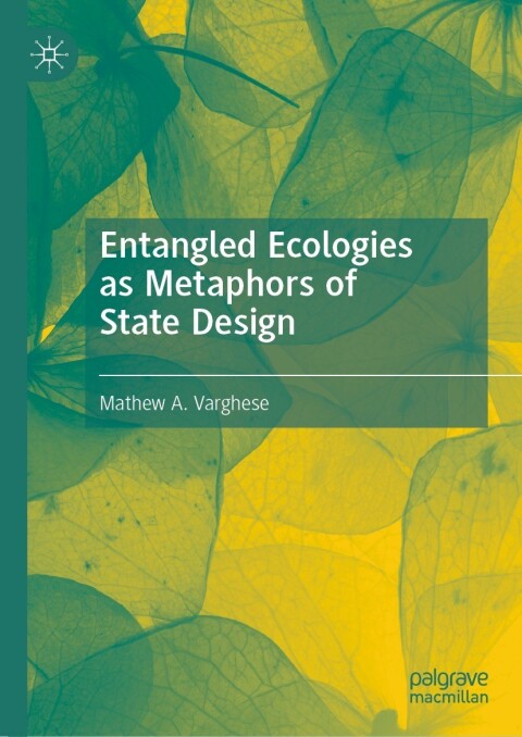 Cover image for book Entangled Ecologies as Metaphors of State Design