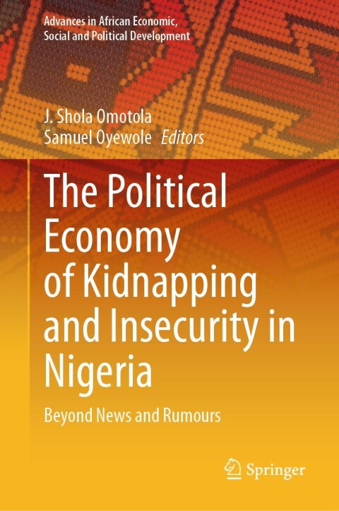 Cover image for book The Political Economy of Kidnapping and Insecurity in Nigeria