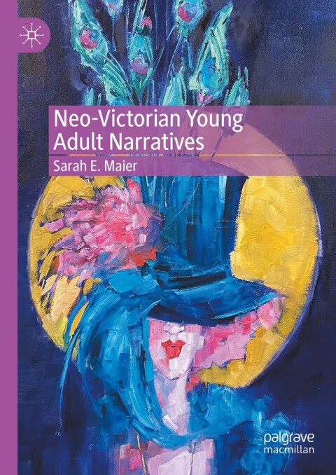 Neo-Victorian Young Adult Narratives 