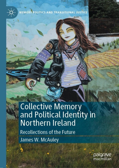 Cover image for book Collective Memory and Political Identity in Northern Ireland